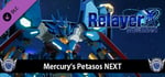 Relayer Advanced - Mercury's Petasos NEXT banner image