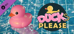 Placid Plastic Duck Simulator - Ducks, Please banner image