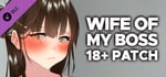 Wife of My Boss - 18+ Patch banner image