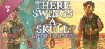 There Swings a Skull: Grim Tidings Soundtrack banner image