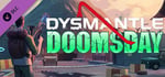 DYSMANTLE: Doomsday banner image