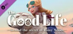 The Good Life - Behind the secret of Rainy Woods banner image