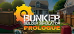 Bunker Builder Simulator: Prologue banner image