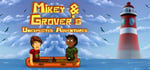 Mikey & Grover's Unexpected Adventures banner image