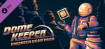 Dome Keeper: Engineer Gear Pack banner image