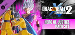 DRAGON BALL XENOVERSE 2 - HERO OF JUSTICE Pack Set banner image