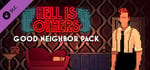 Hell is Others - Good Neighbor Pack banner image