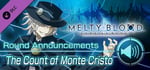 MELTY BLOOD: TYPE LUMINA - The Count of Monte Cristo Round Announcements banner image