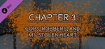 TIME FOR YOU - CHAPTER 03 - COPS, ROBBERS, AND MY STOLEN HEART banner image