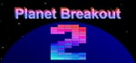 Planet Breakout 2 steam charts