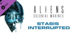 Aliens: Colonial Marines: Stasis Interrupted banner image