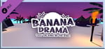 Banana Drama - Silver Donation DLC banner image