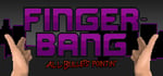 Fingerbang: All Bullets Pointin' banner image