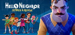 Hello Neighbor VR: Search and Rescue banner image