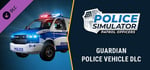 Police Simulator: Patrol Officers: Guardian Police Vehicle DLC banner image