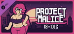 Project Malice - 18+ DLC banner image