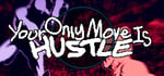 Your Only Move Is HUSTLE banner image