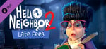 Hello Neighbor 2: Late Fees DLC banner image
