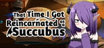 That Time I Got Reincarnated as a Succubus banner image