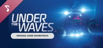 Under The Waves ( Original Game Soundtrack) banner image