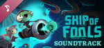 Ship of Fools Original Soundtrack banner image