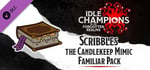 Idle Champions - Scribbles the Candlekeep Mimic Familiar Pack banner image