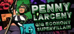 Penny Larceny: Gig Economy Supervillain banner image
