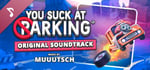 You Suck at Parking® Soundtrack banner image