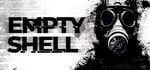 EMPTY SHELL banner image