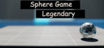Sphere Game Legendary banner image