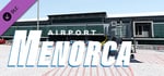 X-Plane 12 Add-on: Aerosoft - Airport Menorca banner image