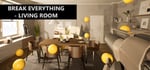 Break Everything - Living room banner image