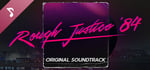 Rough Justice: '84 - Soundtrack banner image