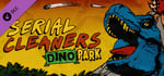 Serial Cleaners - Dino Park banner image