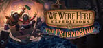 We Were Here Expeditions: The FriendShip steam charts