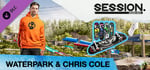 Session: Skate Sim Waterpark & Chris Cole banner image