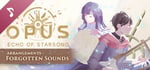 OPUS: Echo of Starsong Arrangements - Forgotten Sounds banner image