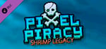 PIxel Piracy - Shrimp Legacy banner image