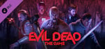 Evil Dead: The Game - Hail to the King Bundle banner image