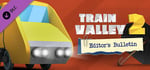 Train Valley 2 - Editor's Bulletin banner image