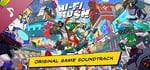 Hi-Fi RUSH Original Game Soundtrack banner image