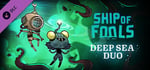 Ship of Fools - Deep Sea Duo banner image