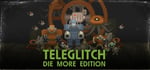 Teleglitch: Die More Edition banner image