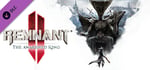 Remnant II® - The Awakened King banner image