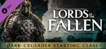 Lords of the Fallen - Dark Crusader Starting Class banner image