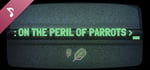 On the Peril of Parrots Soundtrack banner image