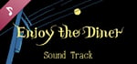 Enjoy the Diner: Sound Track banner image