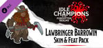 Idle Champions - Lawbringer Barrowin Skin & Feat Pack banner image