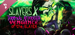 Slayers X: Terminal Aftermath: Vengance of the Slayer Soundtrack banner image
