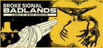 Broke Signal Badlands: A World of Desert Adventure banner image